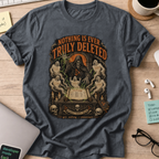 Nothing Is Ever Truly Deleted Shirt — Dark Heather storefront mockup