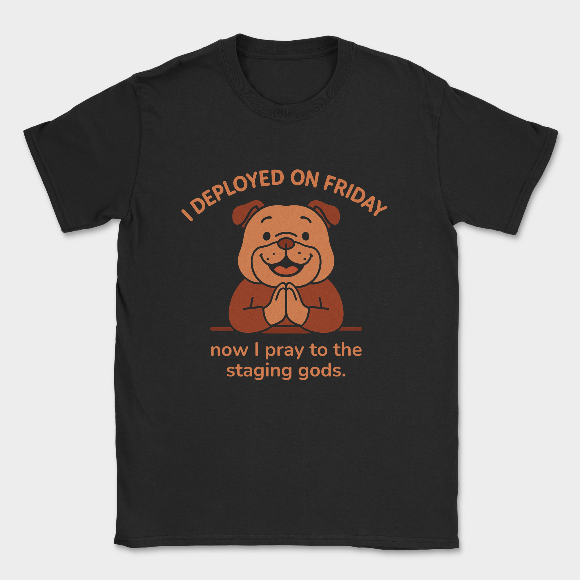now I pray to the staging gods shirt — Black