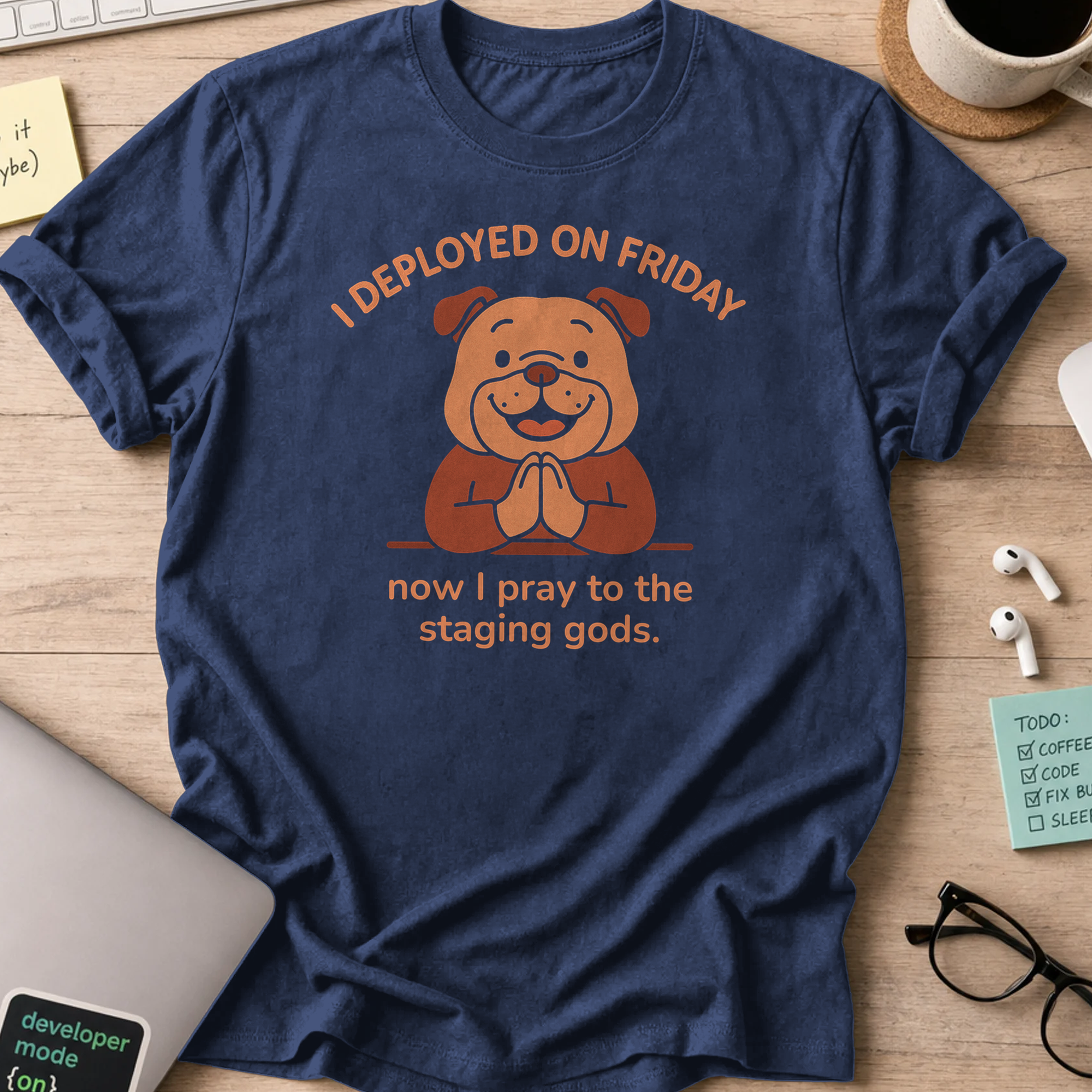 now I pray to the staging gods shirt - Navy