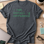 npm install confidence shirt - Dark Heather
