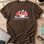 our friday afternoon activity shirt - Dark Chocolate