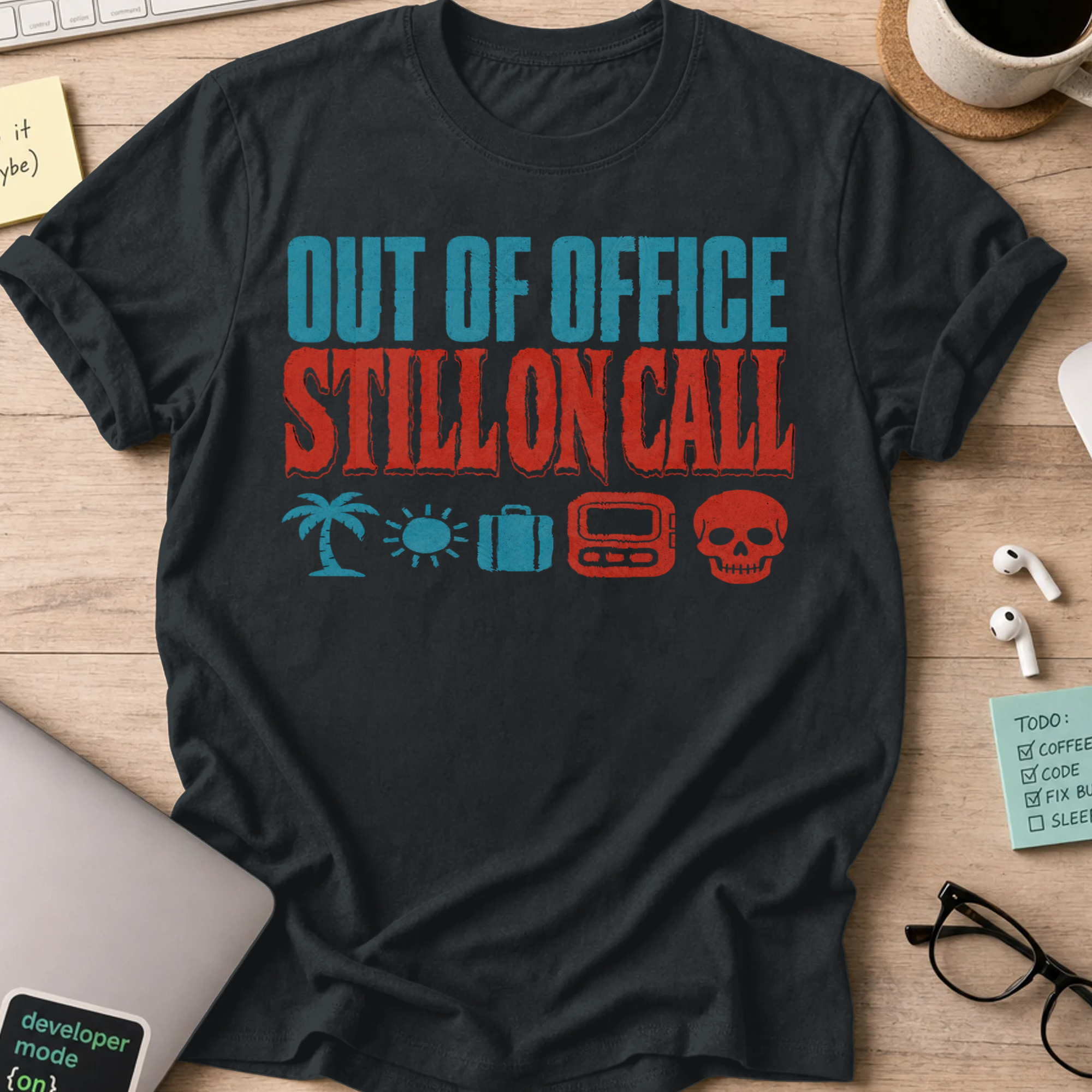 Out of Office, Still On Call Shirt — Black storefront mockup