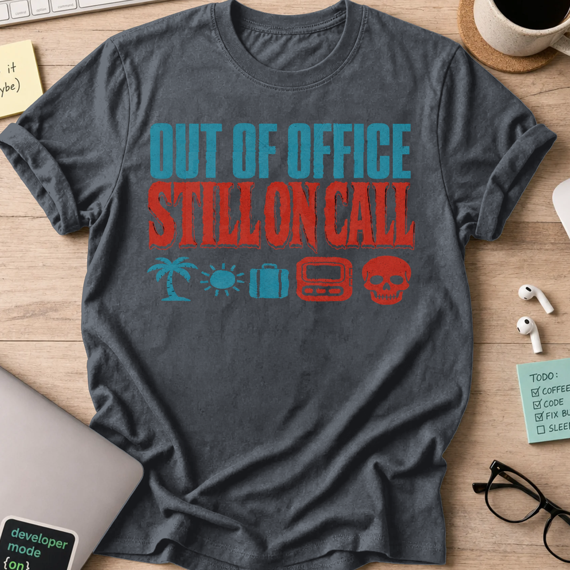 Out of Office, Still On Call Shirt — Dark Heather storefront mockup