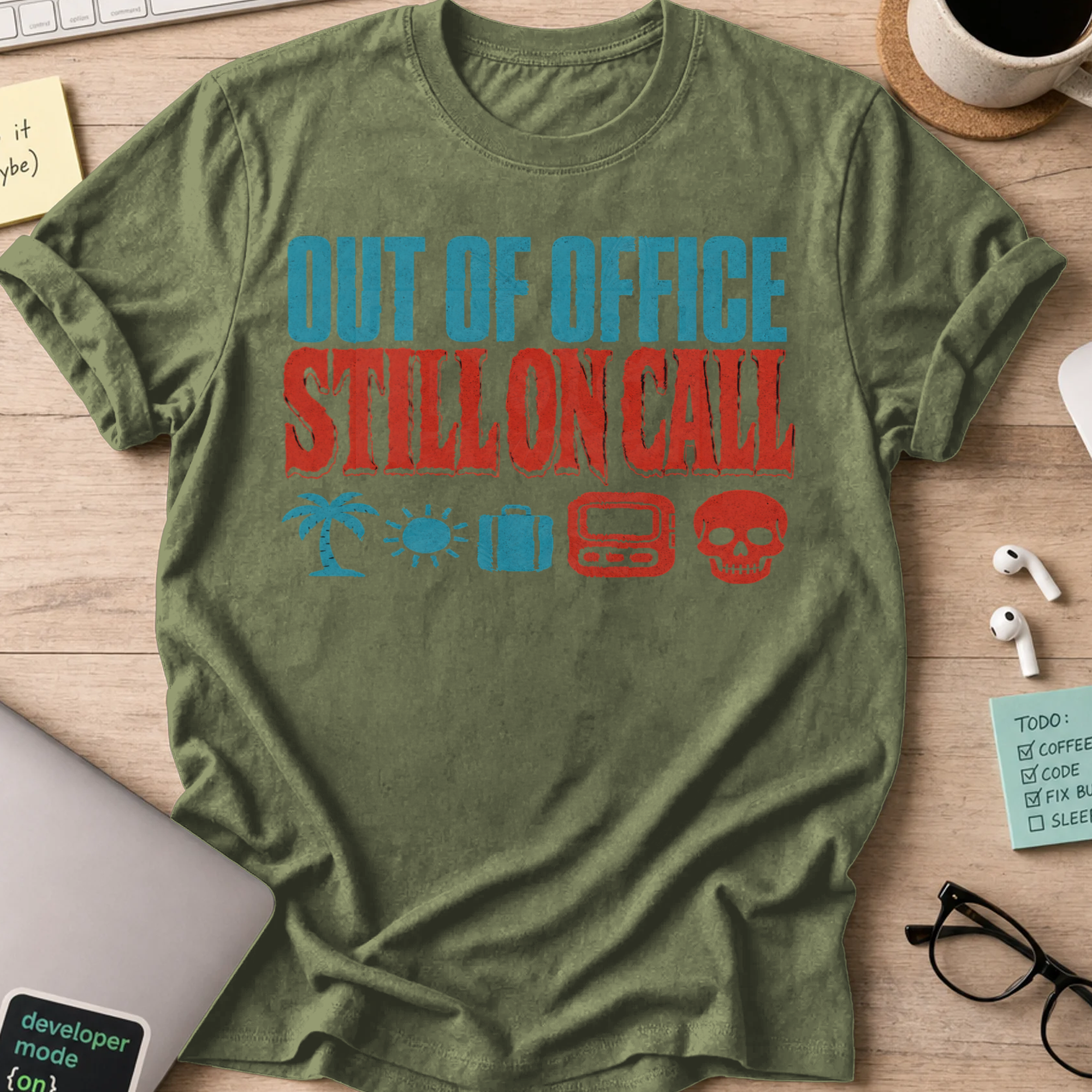Out of Office, Still On Call Shirt — Military Green storefront mockup