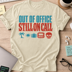 Out of Office, Still On Call Shirt — Natural storefront mockup