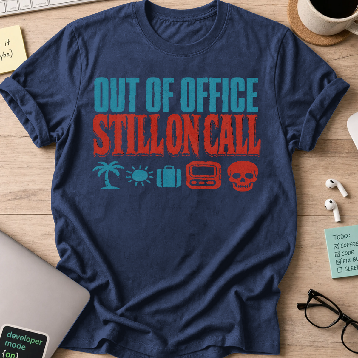 Out of Office, Still On Call Shirt — Navy storefront mockup