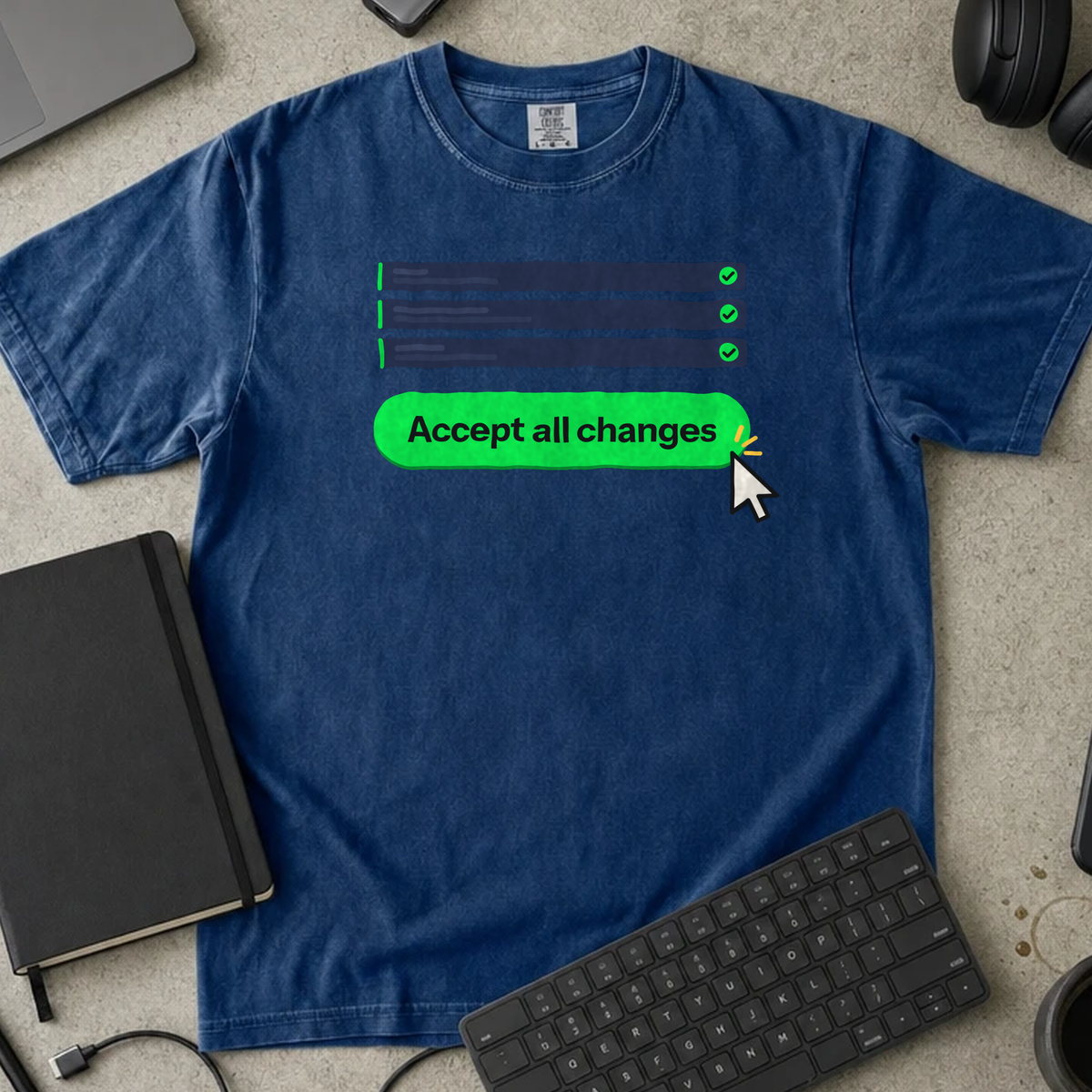 Accept All Changes Shirt — True Navy Comfort Colors 1717 flat lay