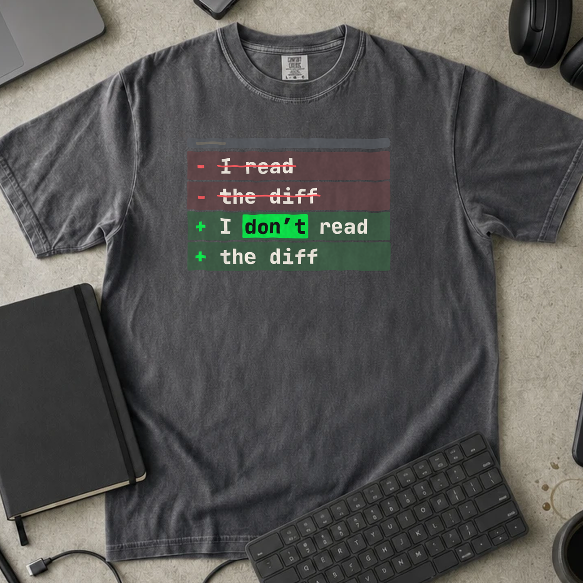 I Don't Read the Diff Shirt — Pepper Comfort Colors 1717 flat lay