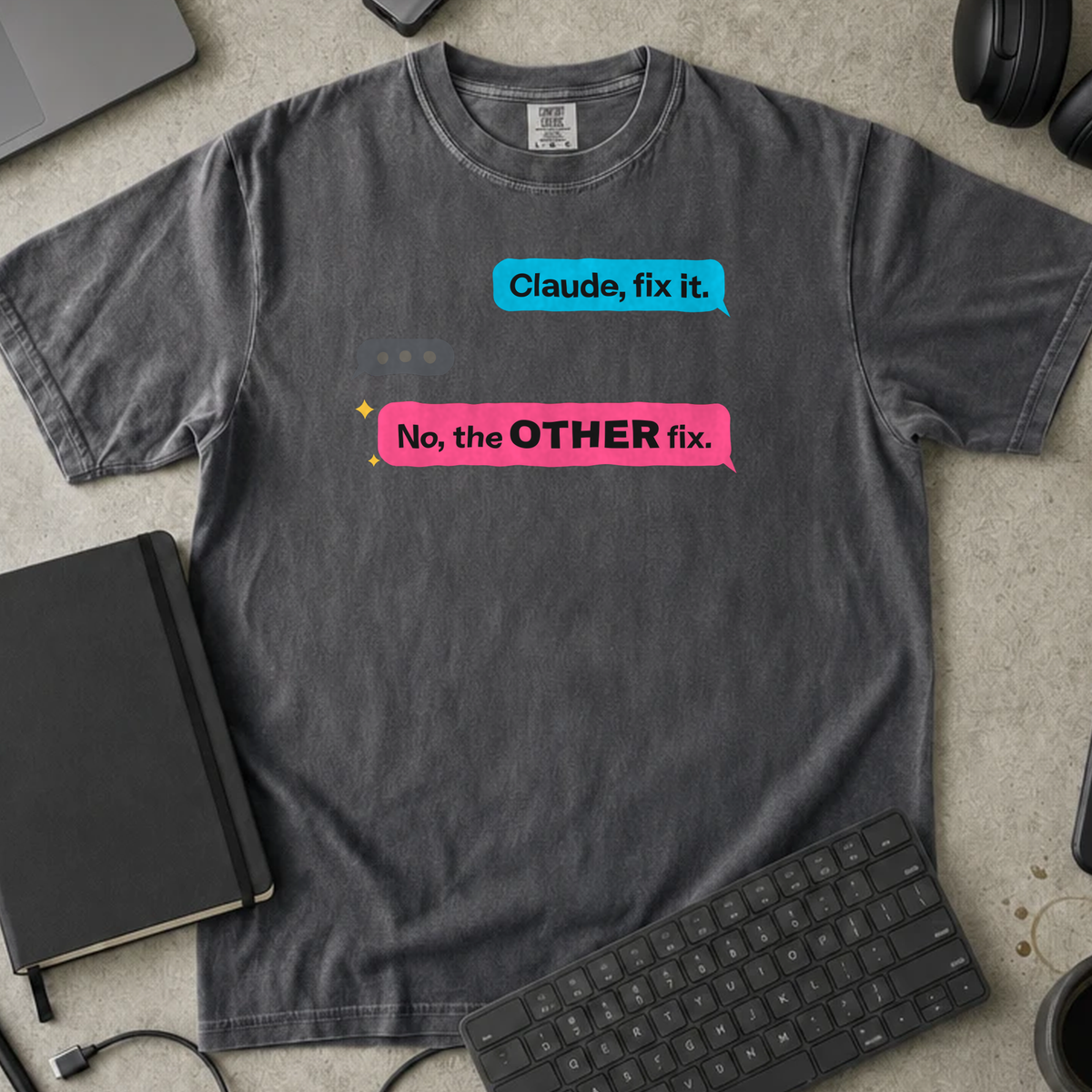 Fix It No the Other Fix Shirt — Pepper Comfort Colors 1717 flat lay