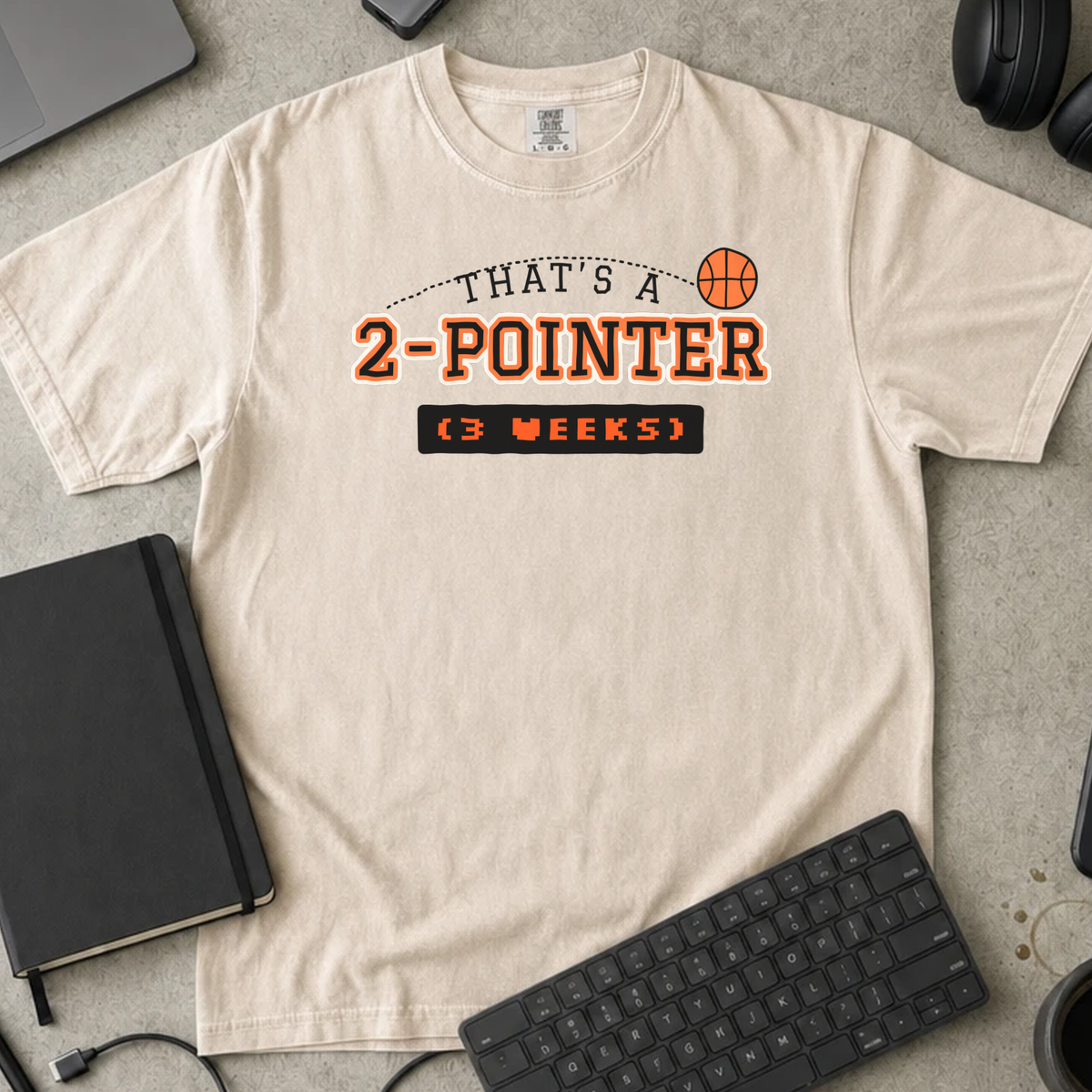 That's a 2 Pointer 3 Weeks Shirt — Ivory Comfort Colors 1717 flat lay