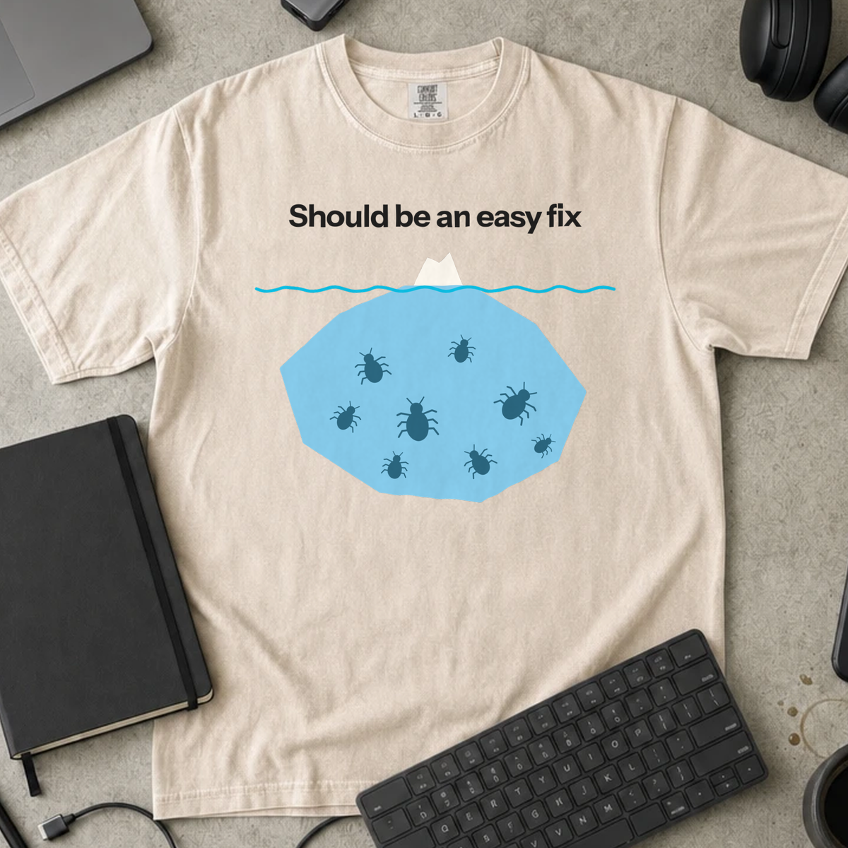 Should Be an Easy Fix Shirt — Ivory Comfort Colors 1717 flat lay