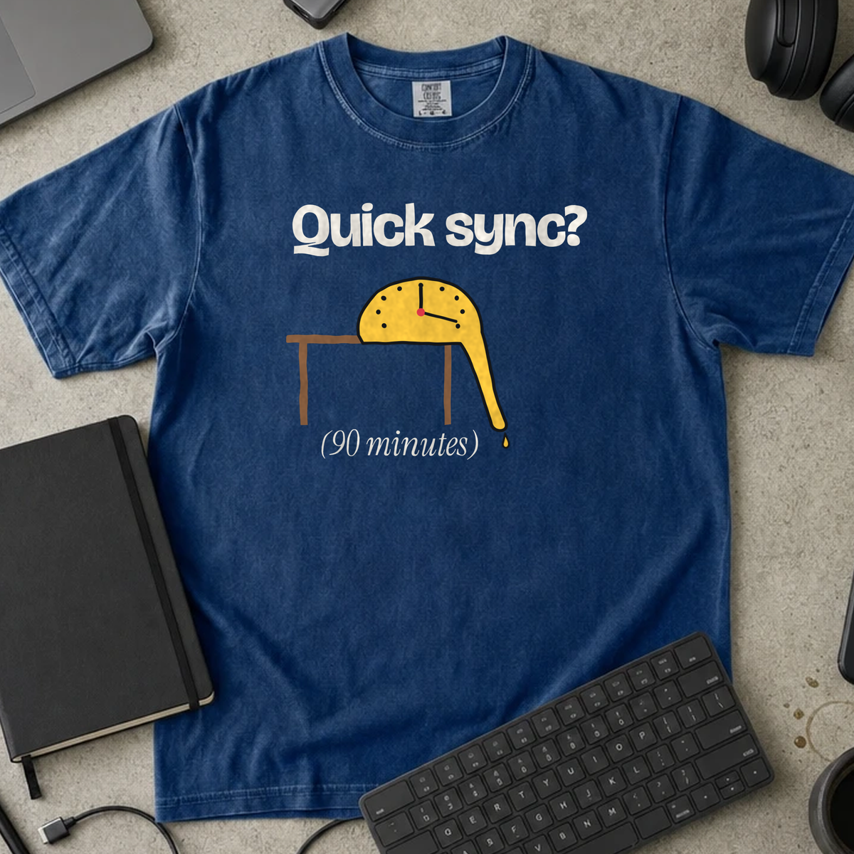 Quick Sync 90 Minutes Shirt — True Navy Comfort Colors 1717 flat lay