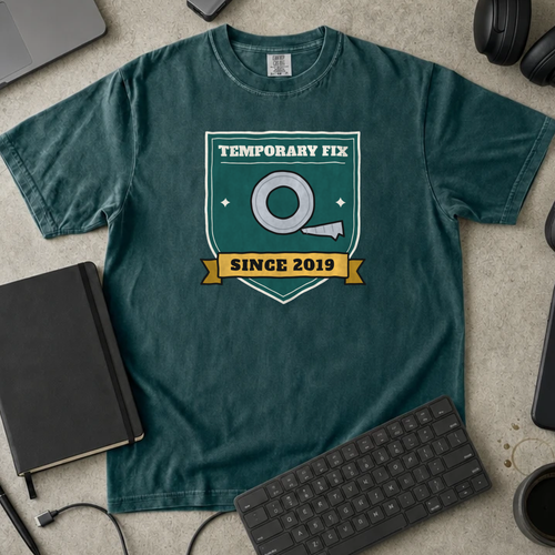 Temporary Fix Since 2019 Shirt — Blue Spruce Comfort Colors 1717 flat lay