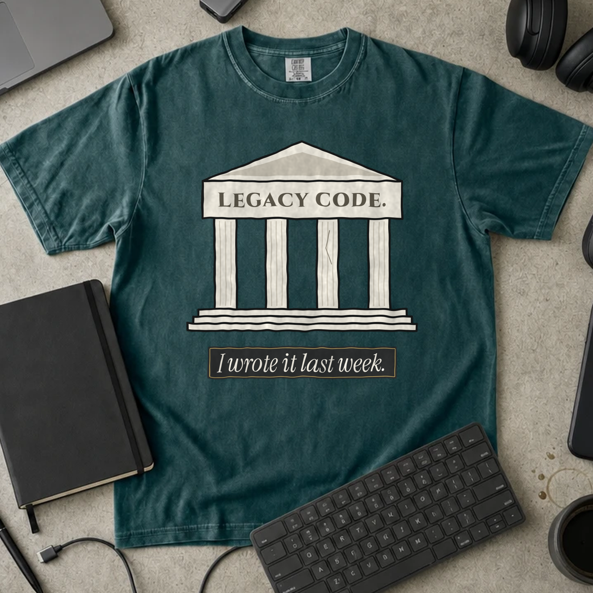 Legacy Code I Wrote It Last Week Shirt — Blue Spruce Comfort Colors 1717 flat lay