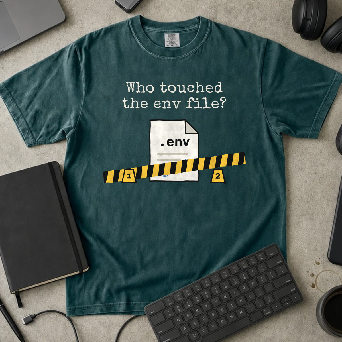 Who Touched the Env File Shirt — Blue Spruce Comfort Colors 1717 flat lay