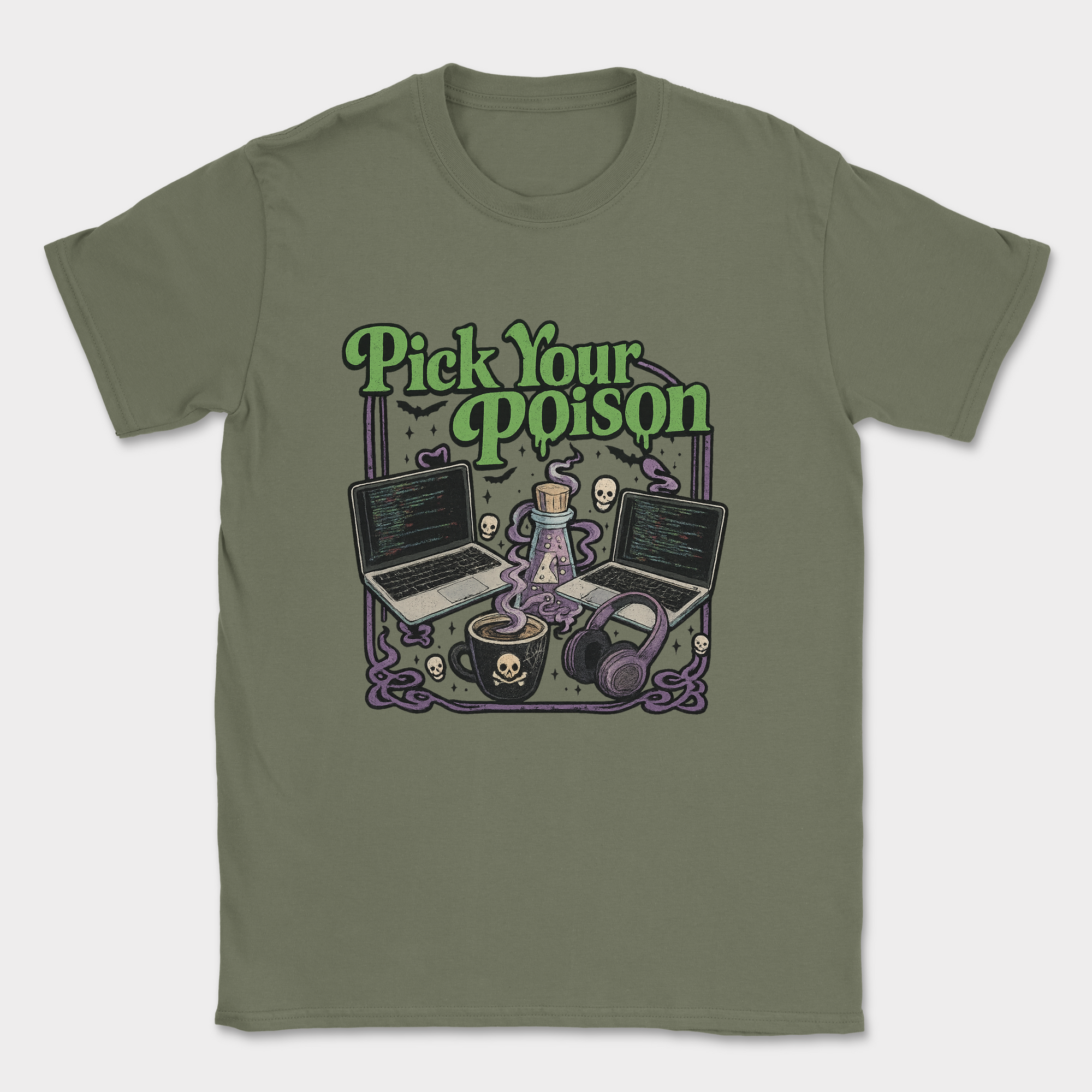 pick your poison shirt — Military Green