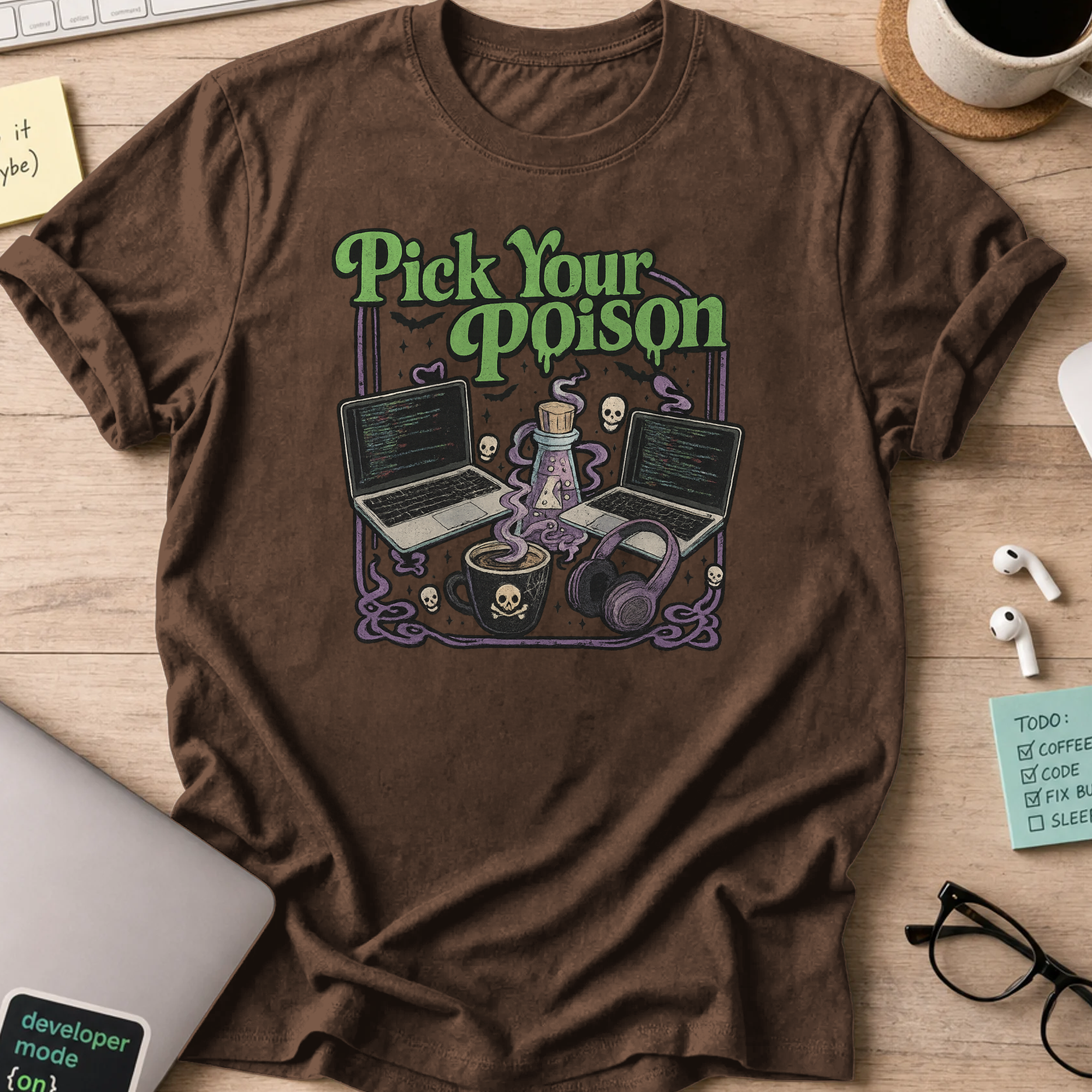 pick your poison shirt - Dark Chocolate