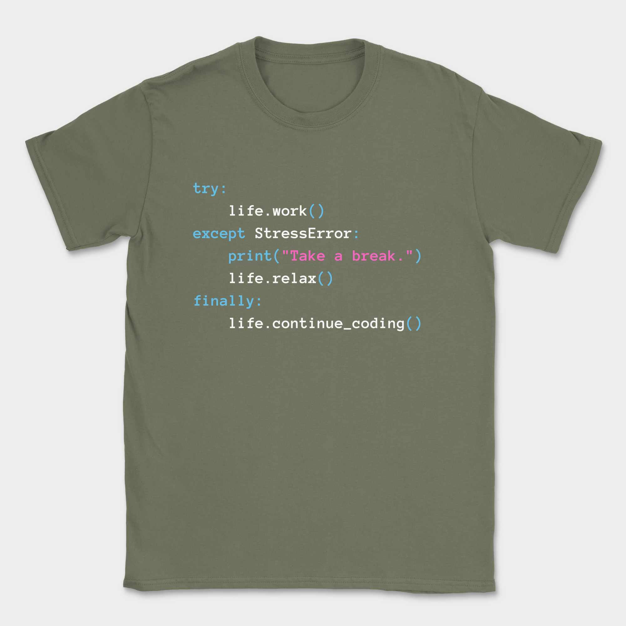 print(take a break) shirt — Military Green