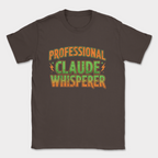 professional claude whisperer shirt — Dark Chocolate