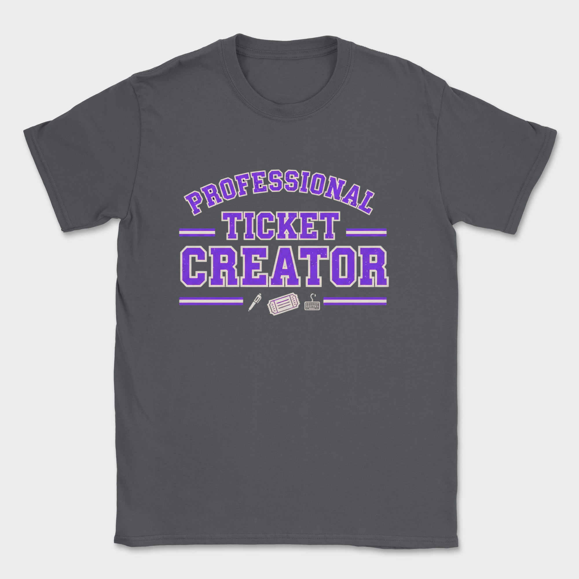 professional ticket creator shirt — Dark Heather Grey