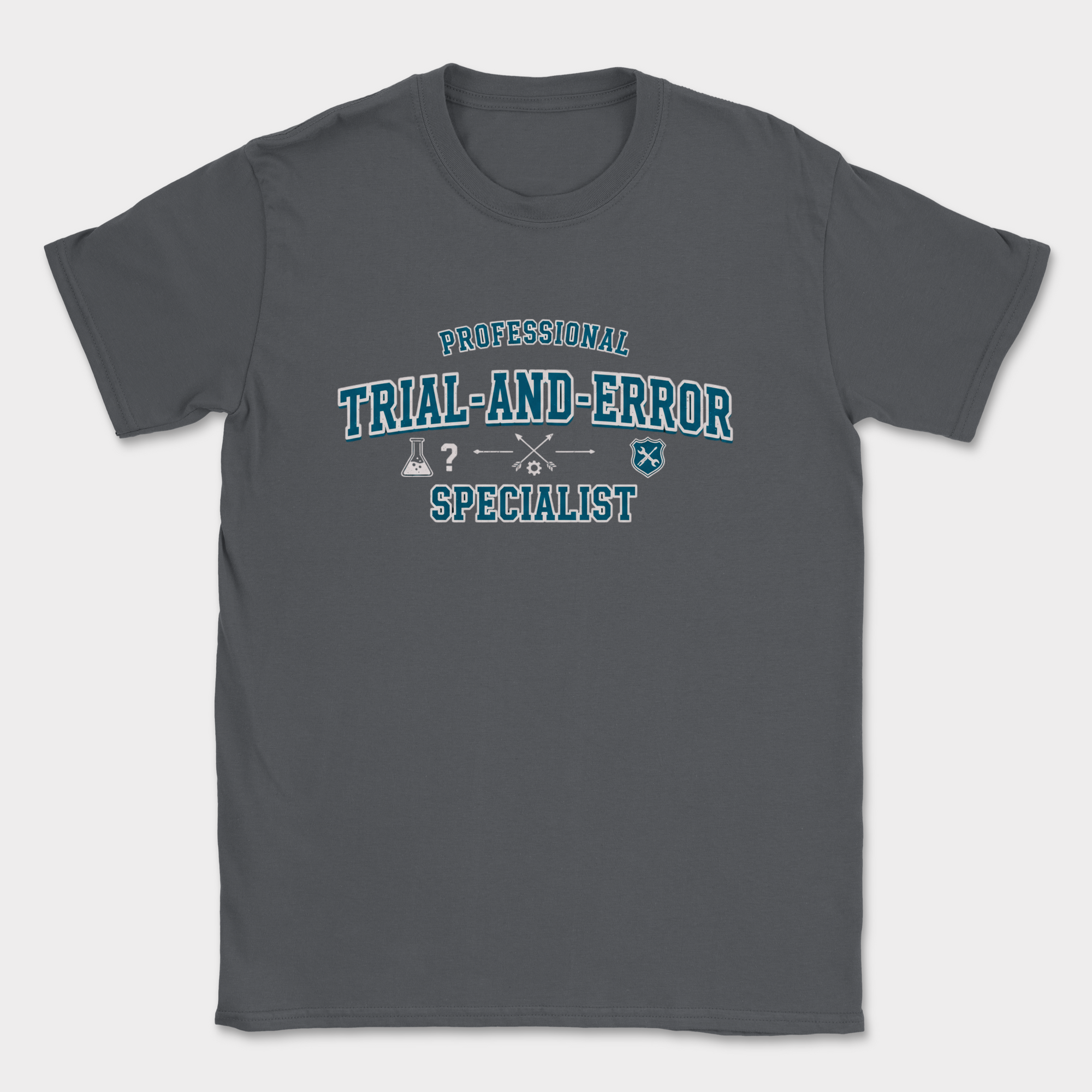 professional trial and error specialist shirt — Dark Heather Grey