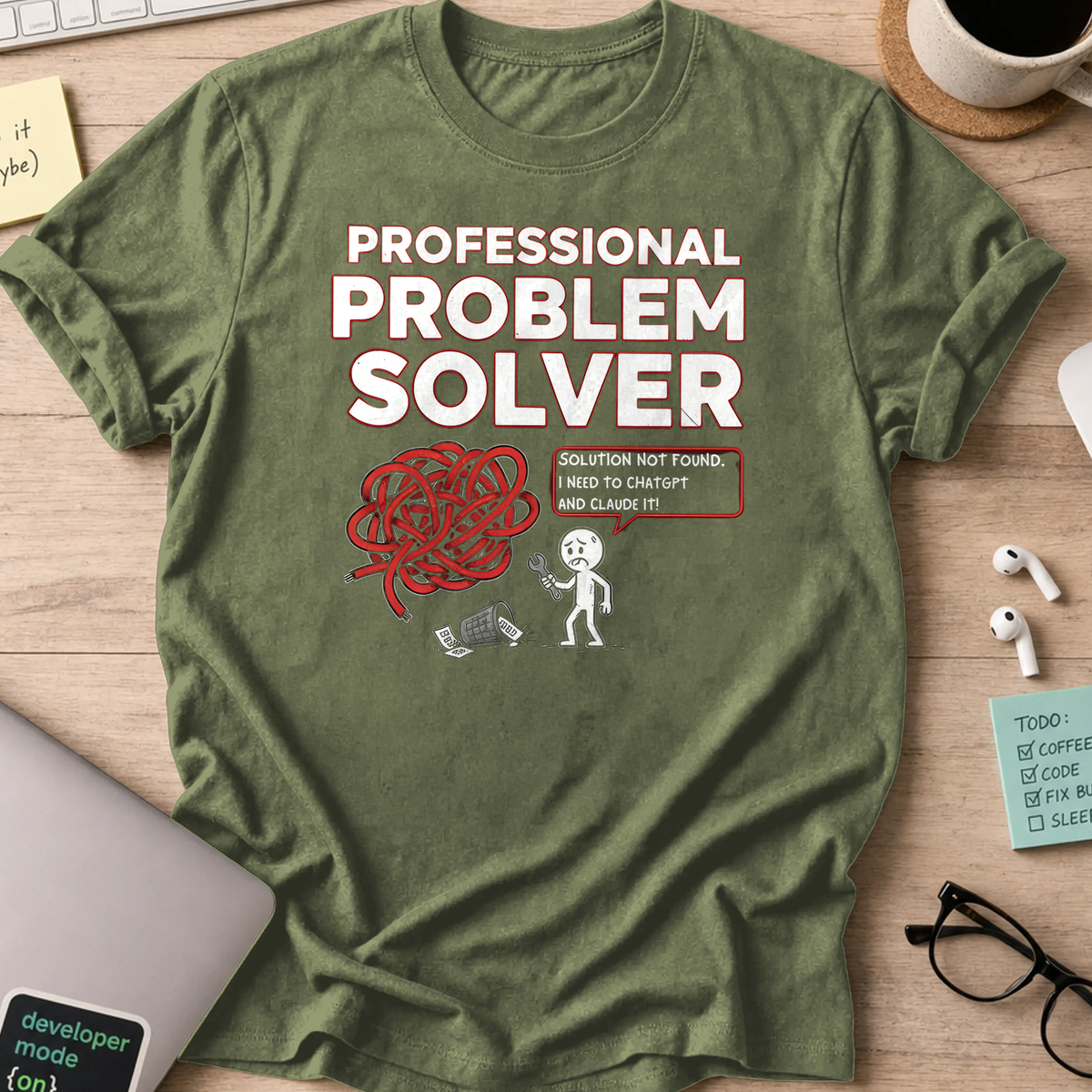 professional problem solver shirt - Military Green