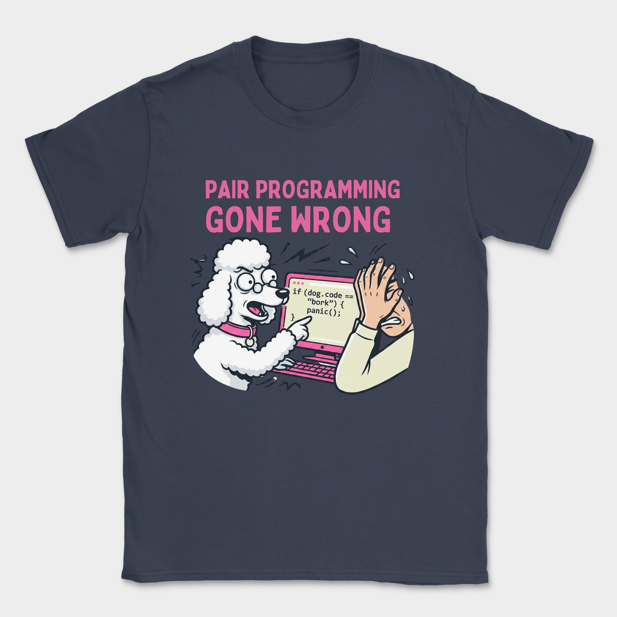 pair programming gone wrong poodle shirt — Navy