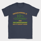 programming is 10% coding shirt — Navy