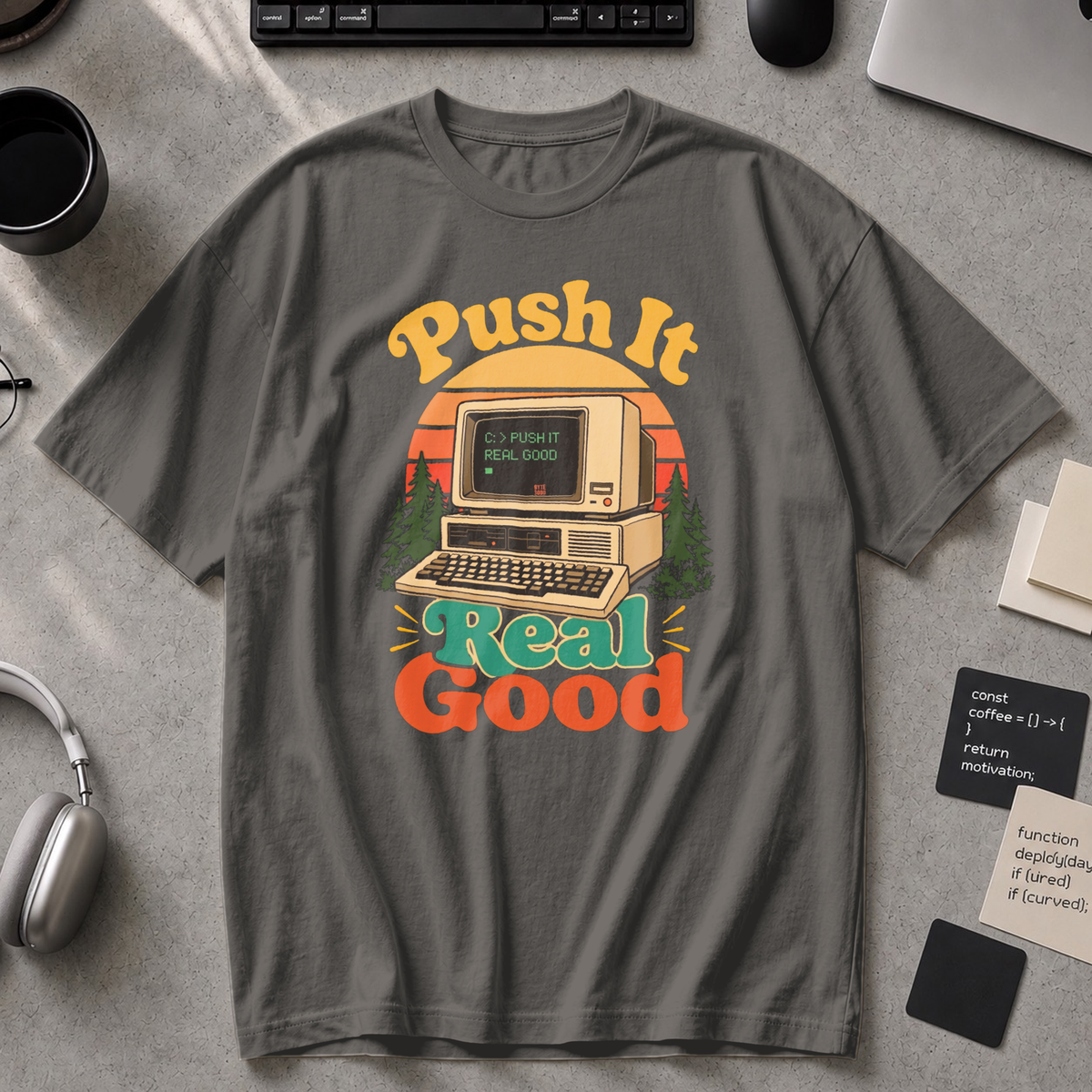 Push It Real Good Retro Premium Shirt - Pepper