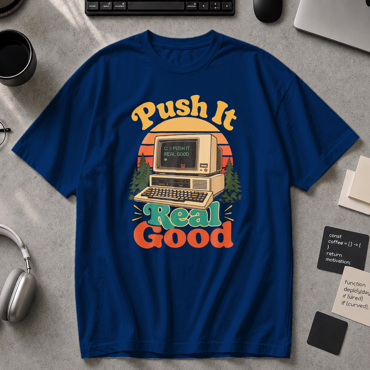 Push It Real Good Retro Premium Shirt - True Navy