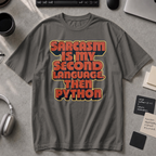 Sarcasm Is My Second Language Premium Shirt - Pepper