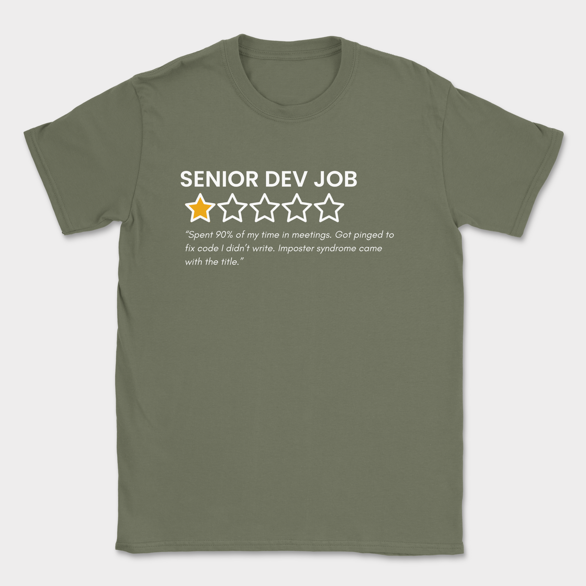 Senior dev job review shirt — Military Green