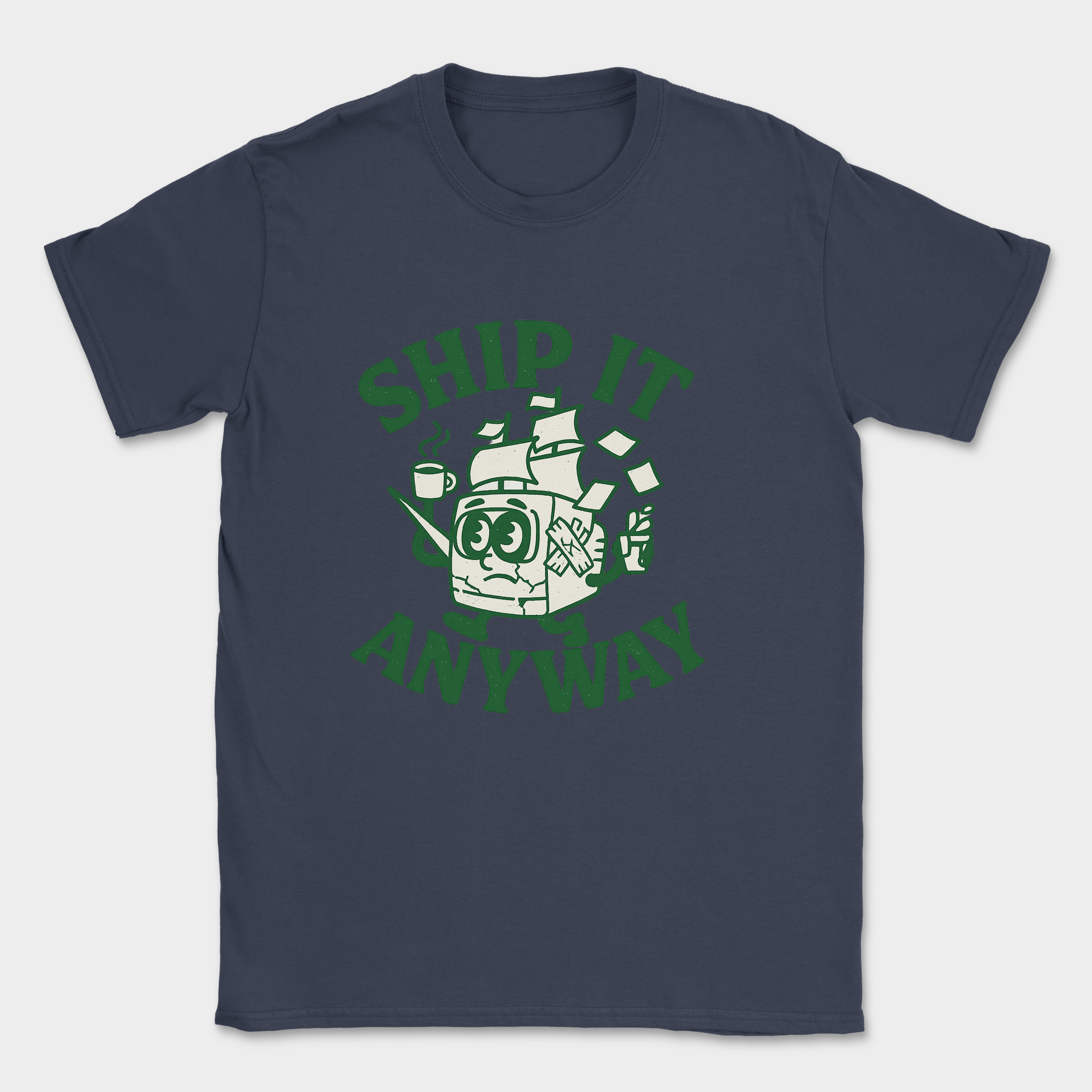 ship it anyway shirt — Navy
