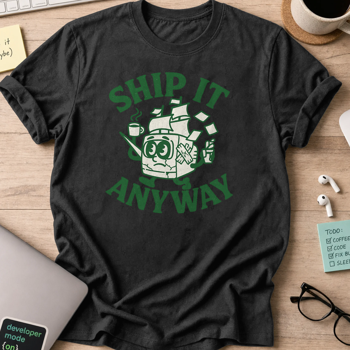 ship it anyway shirt - Black