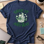 ship it anyway shirt - Navy