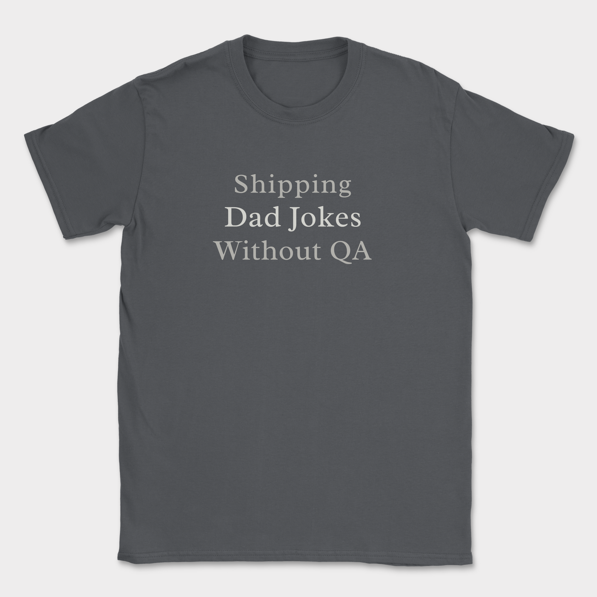 shipping dad jokes without QA — Dark Heather Grey