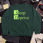 Sleep Deprive Sweatshirt — Bottle Green