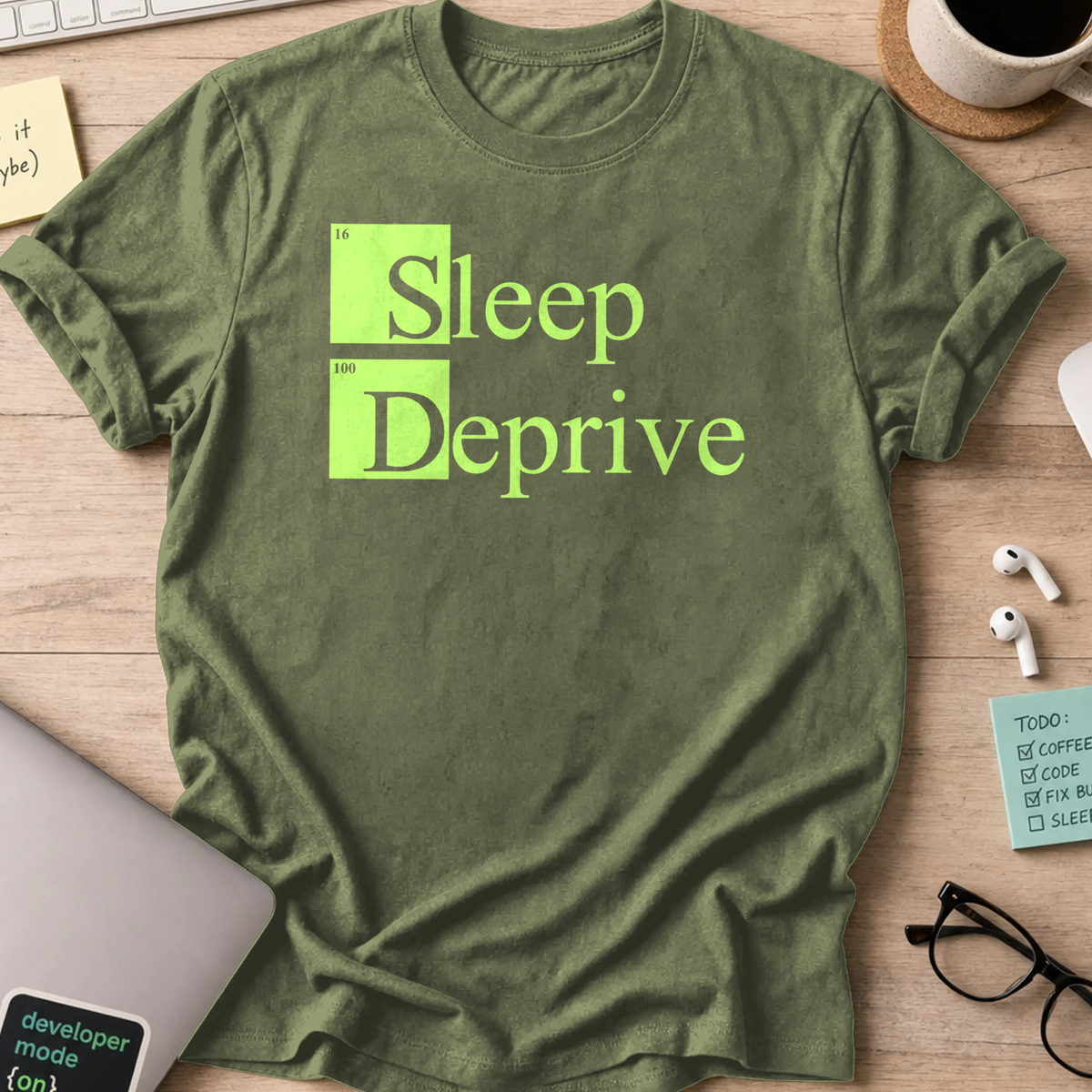 sleep deprive shirt - Military Green