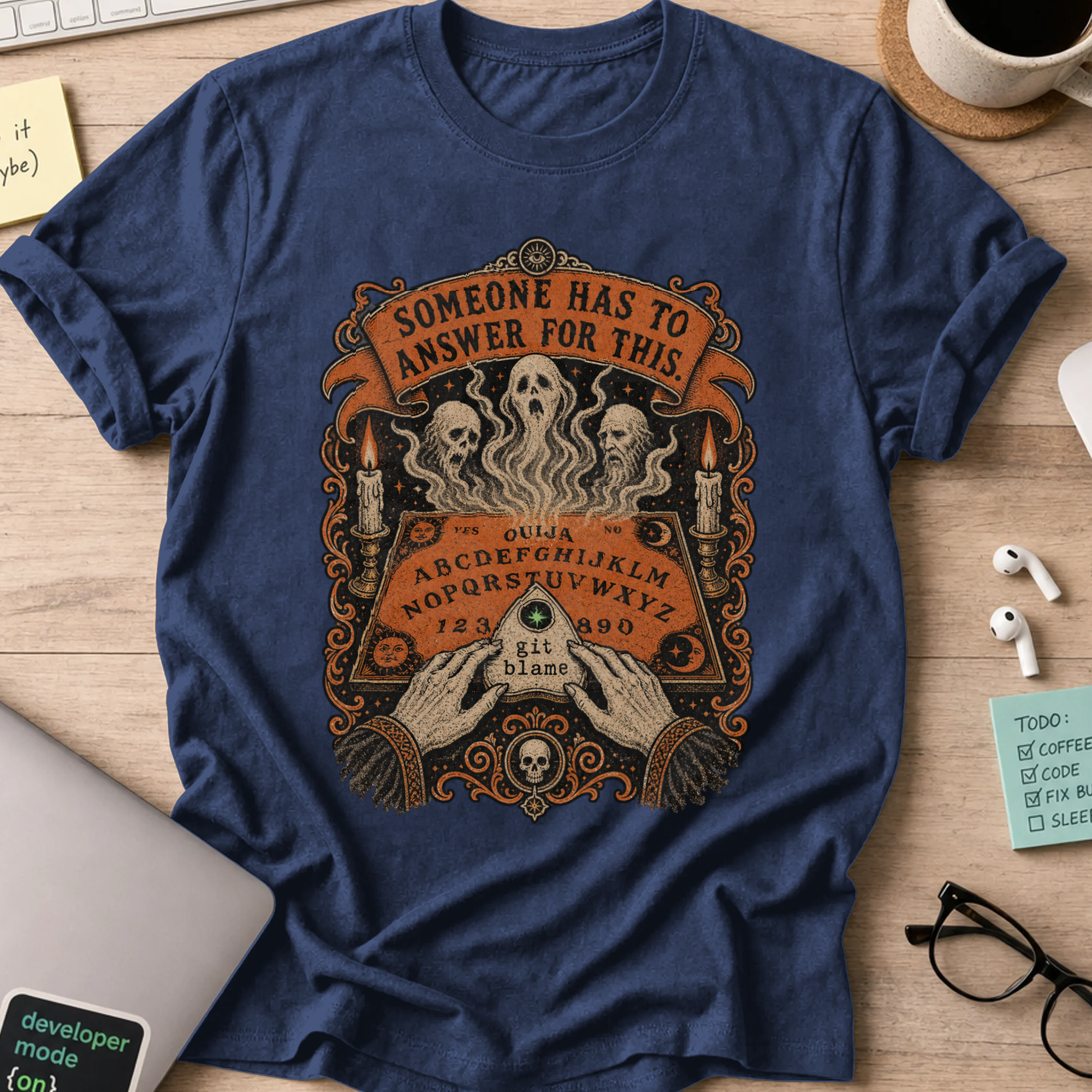 Someone Has to Answer for This Shirt — Navy storefront mockup