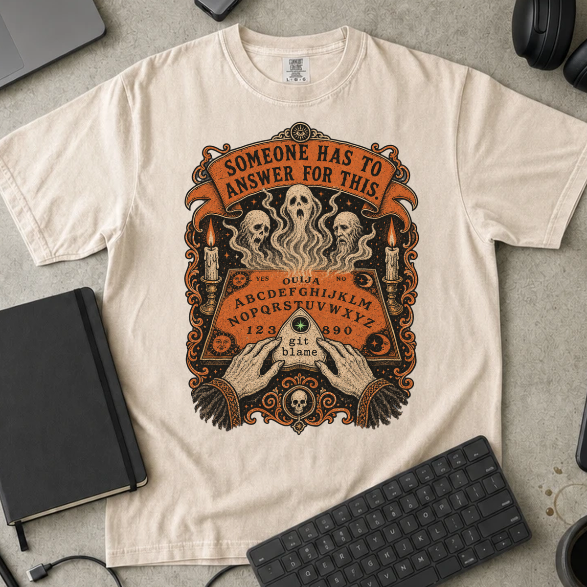 Someone Has to Answer for This Shirt — Ivory Comfort Colors 1717 flat lay