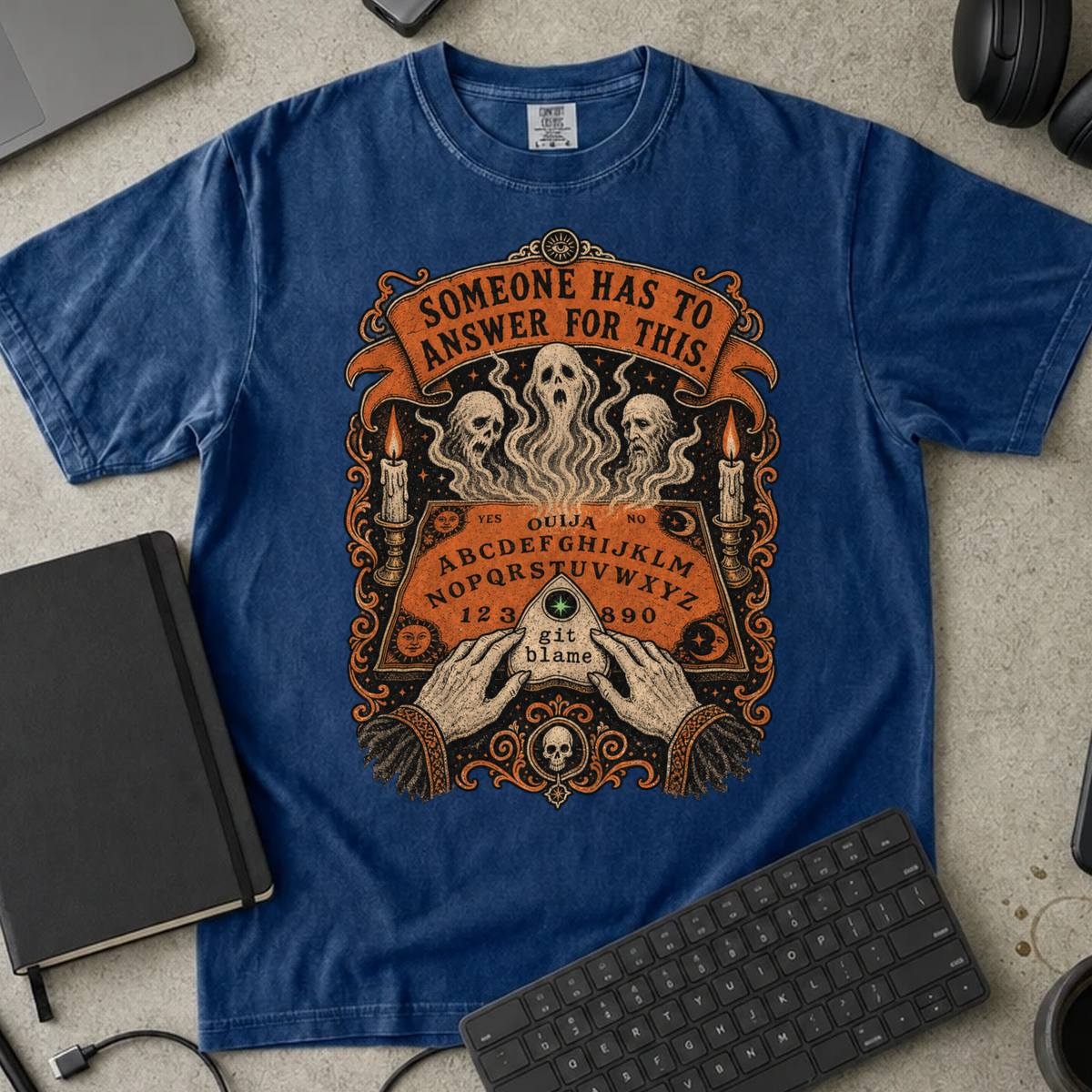 Someone Has to Answer for This Shirt — True Navy Comfort Colors 1717 flat lay