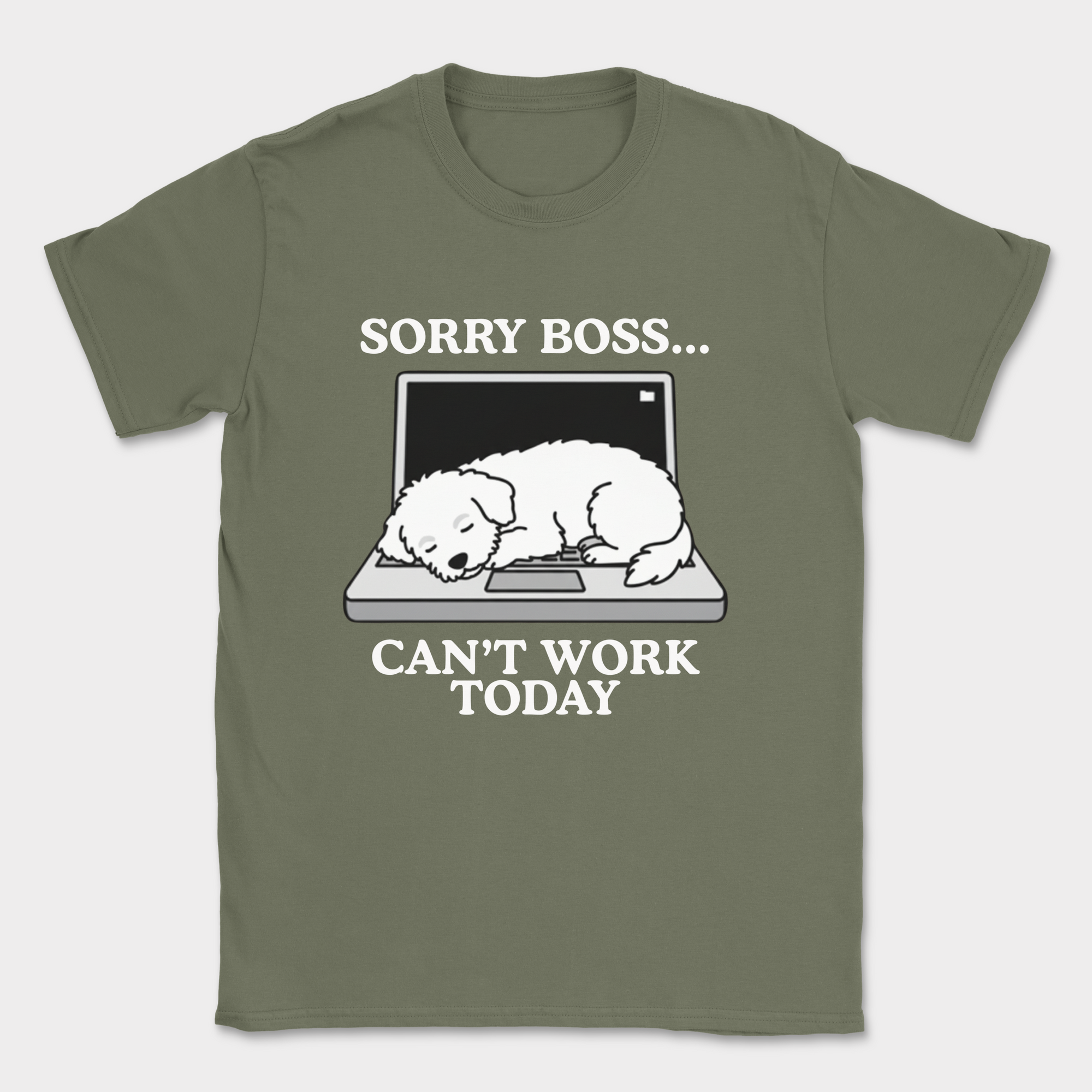 sorry boss cant work today dog shirt — Military Green