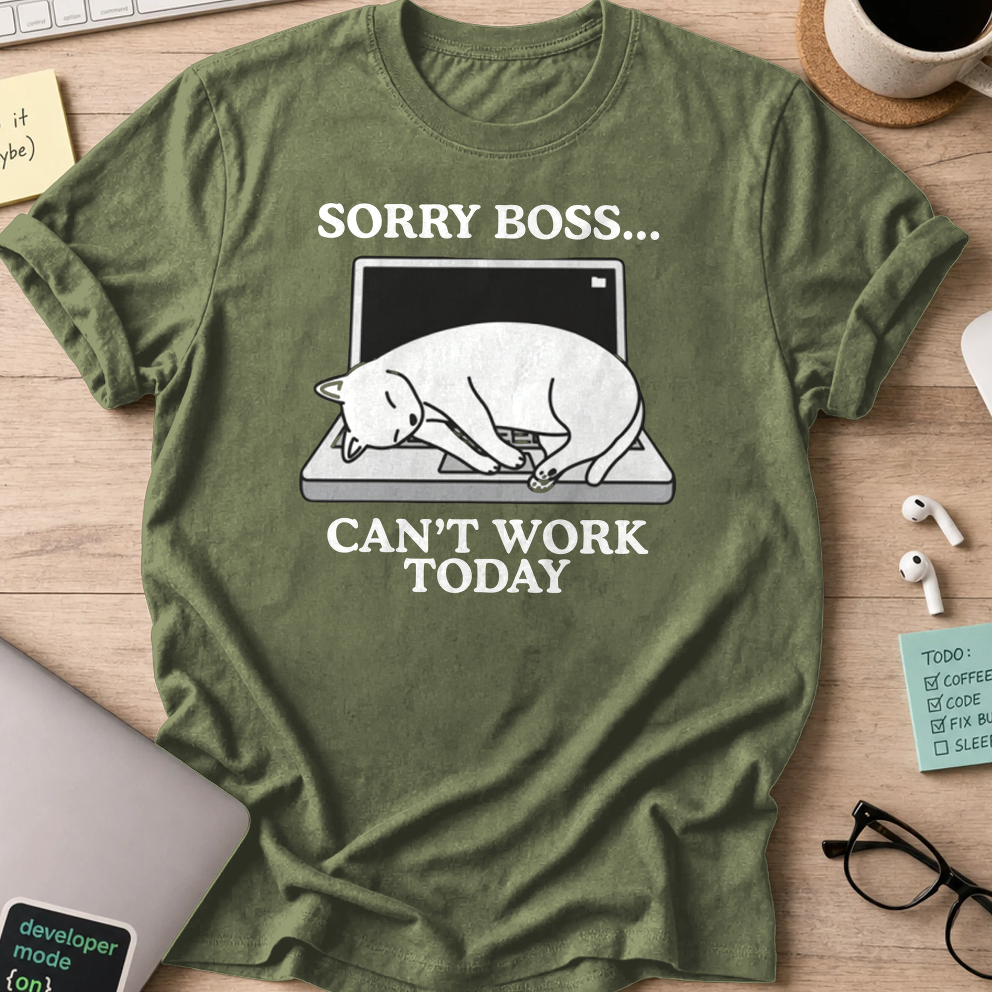 sorry boss cant work today cat shirt - Military Green