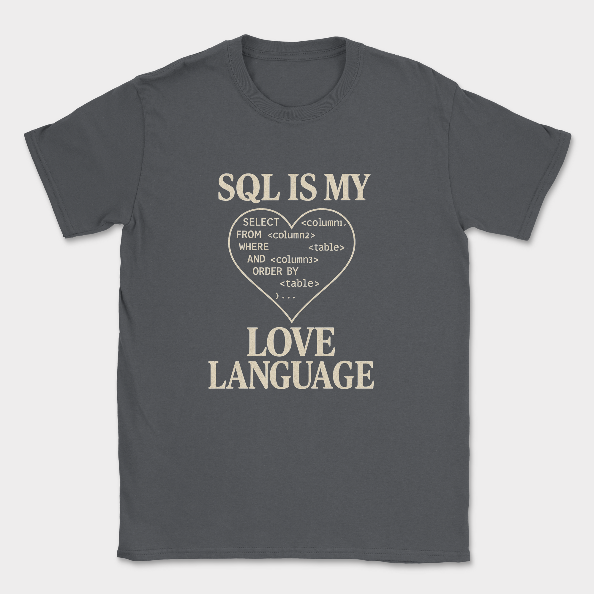 sql is my love language shirt — Dark Heather Grey