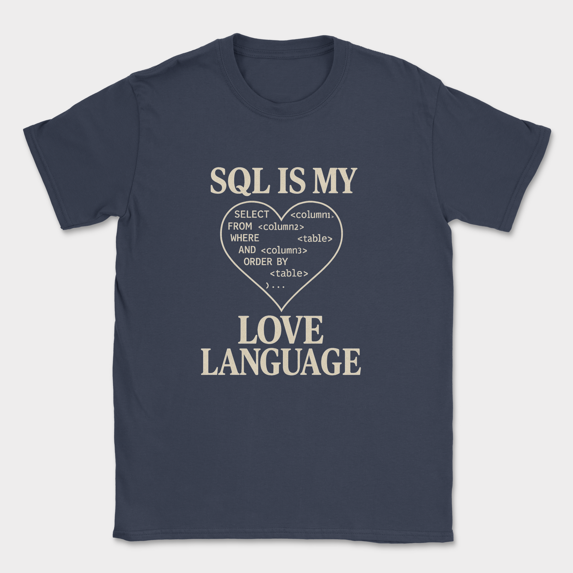 sql is my love language shirt — Navy
