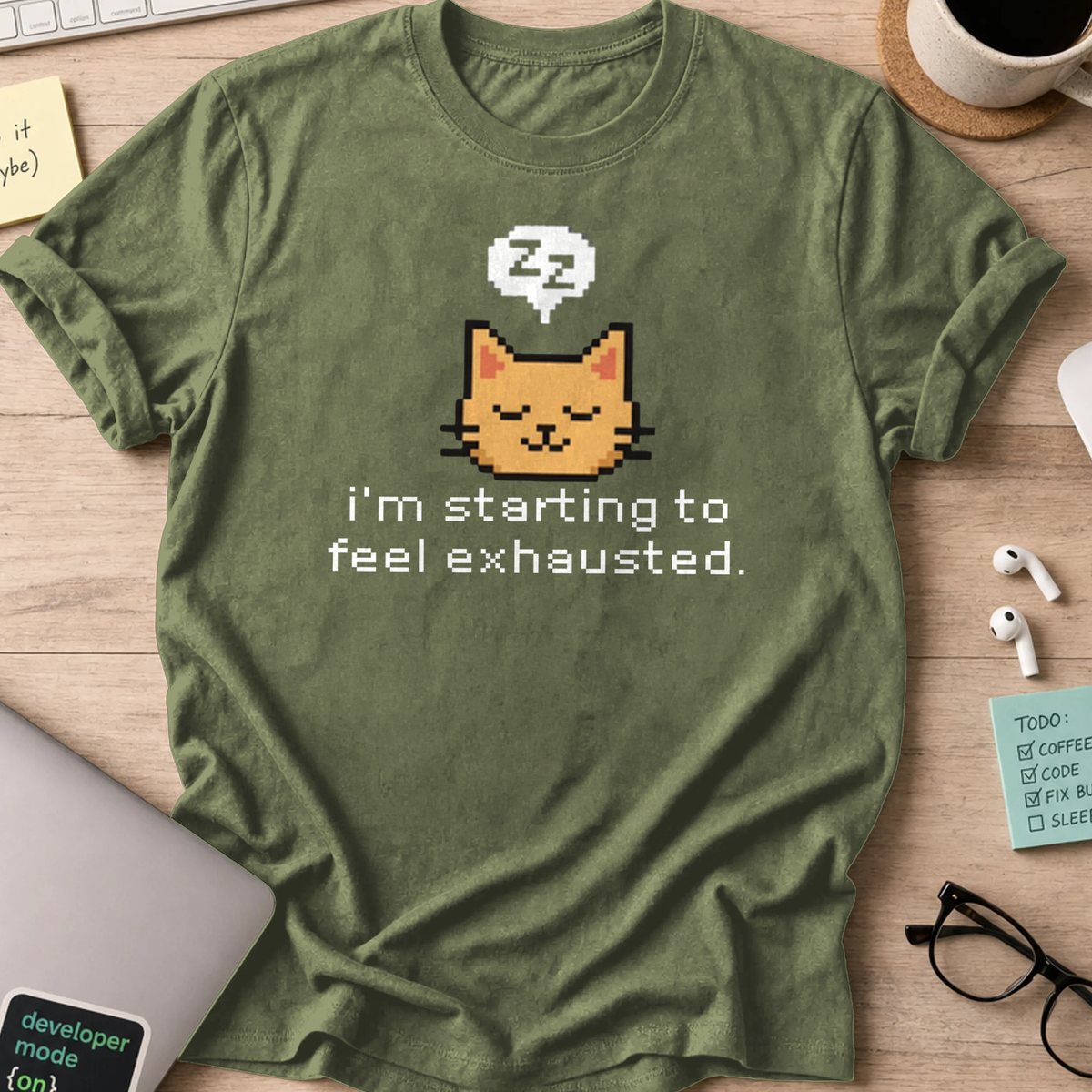 starting to feel exhausted cat shirt - Military Green