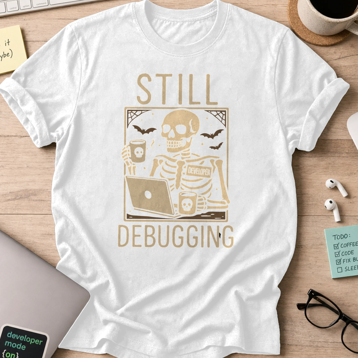 still debugging shirt - White