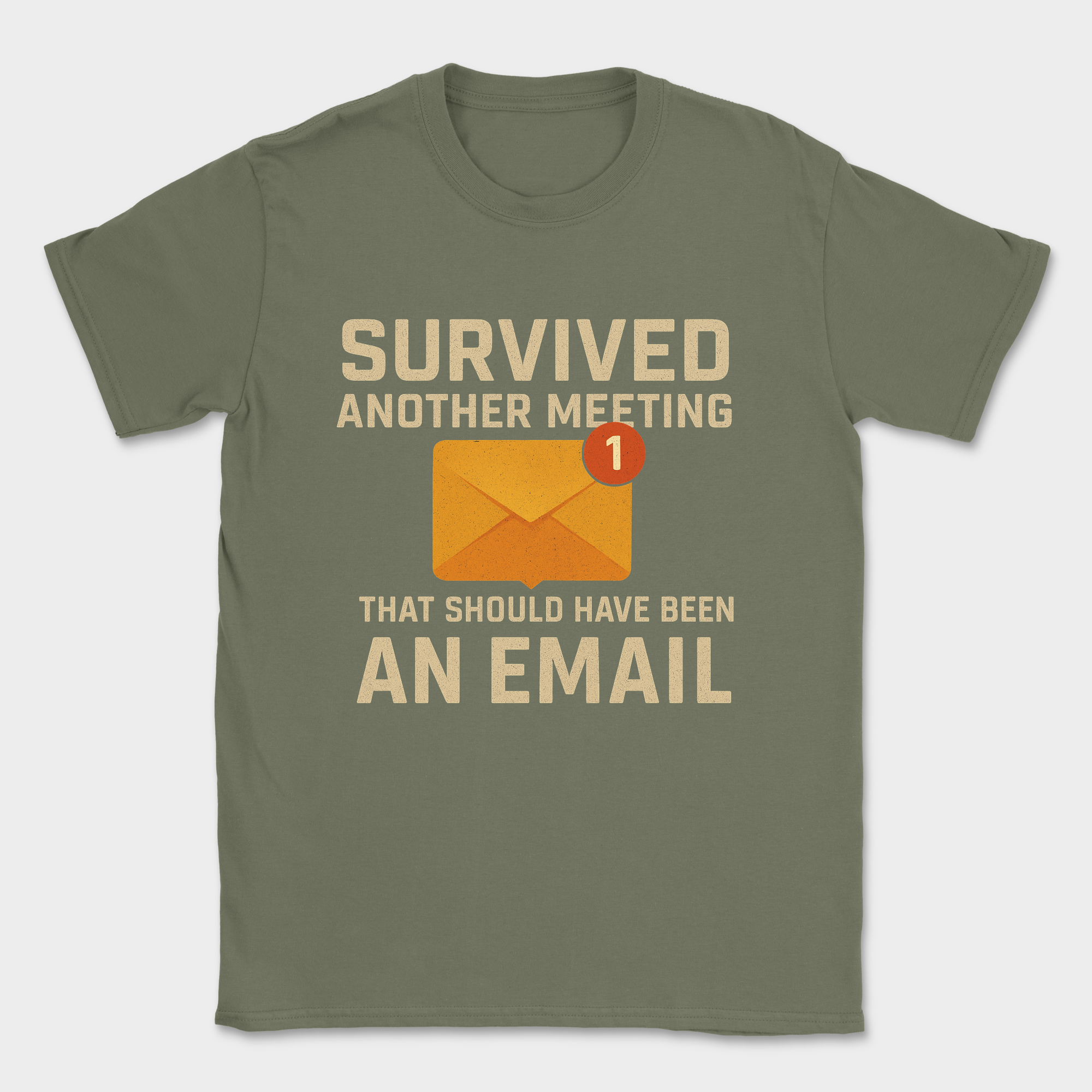 survived another meeting shirt — Military Green