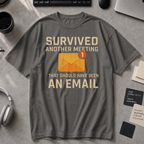survived another meeting Premium Shirt - Pepper