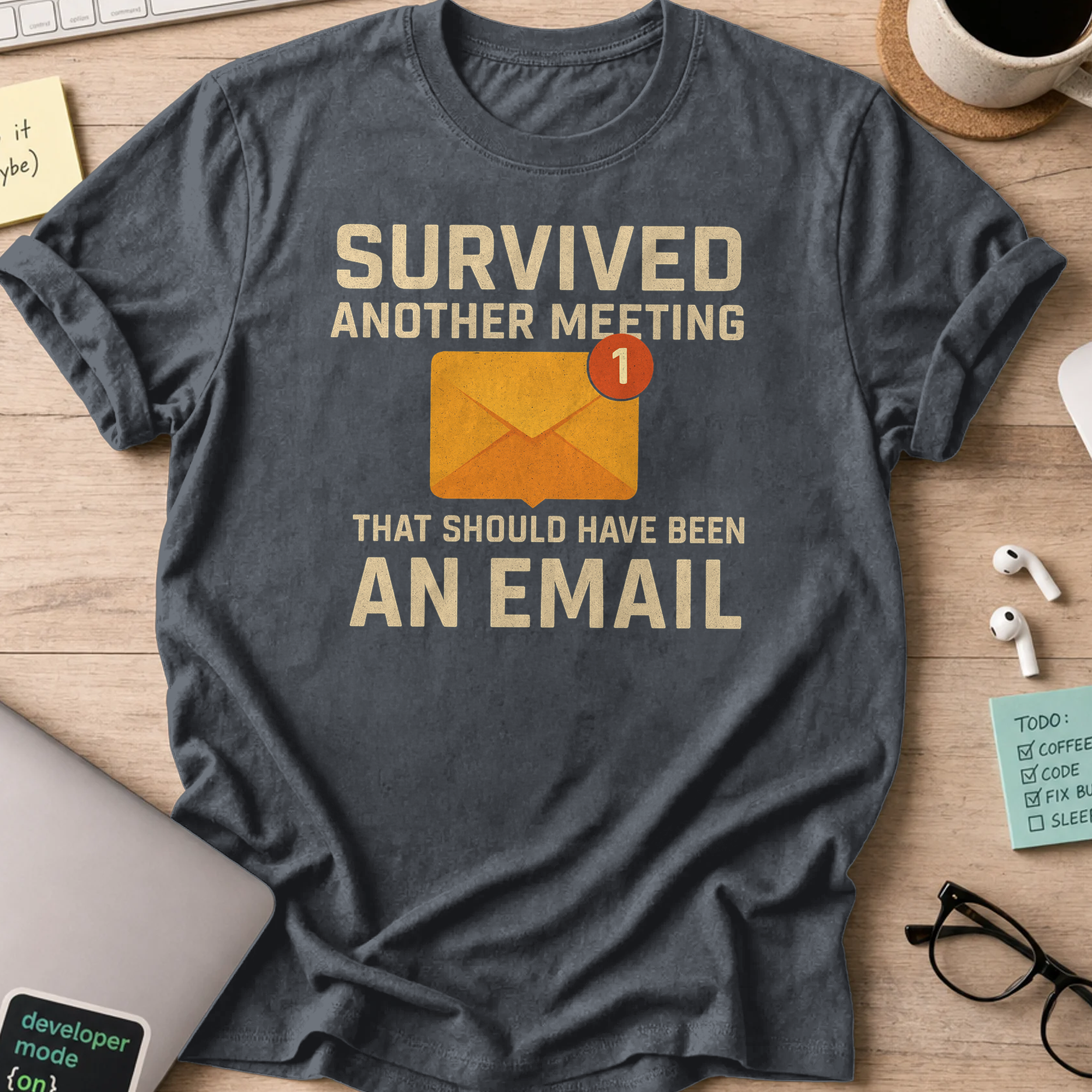 survived another meeting shirt - Dark Heather
